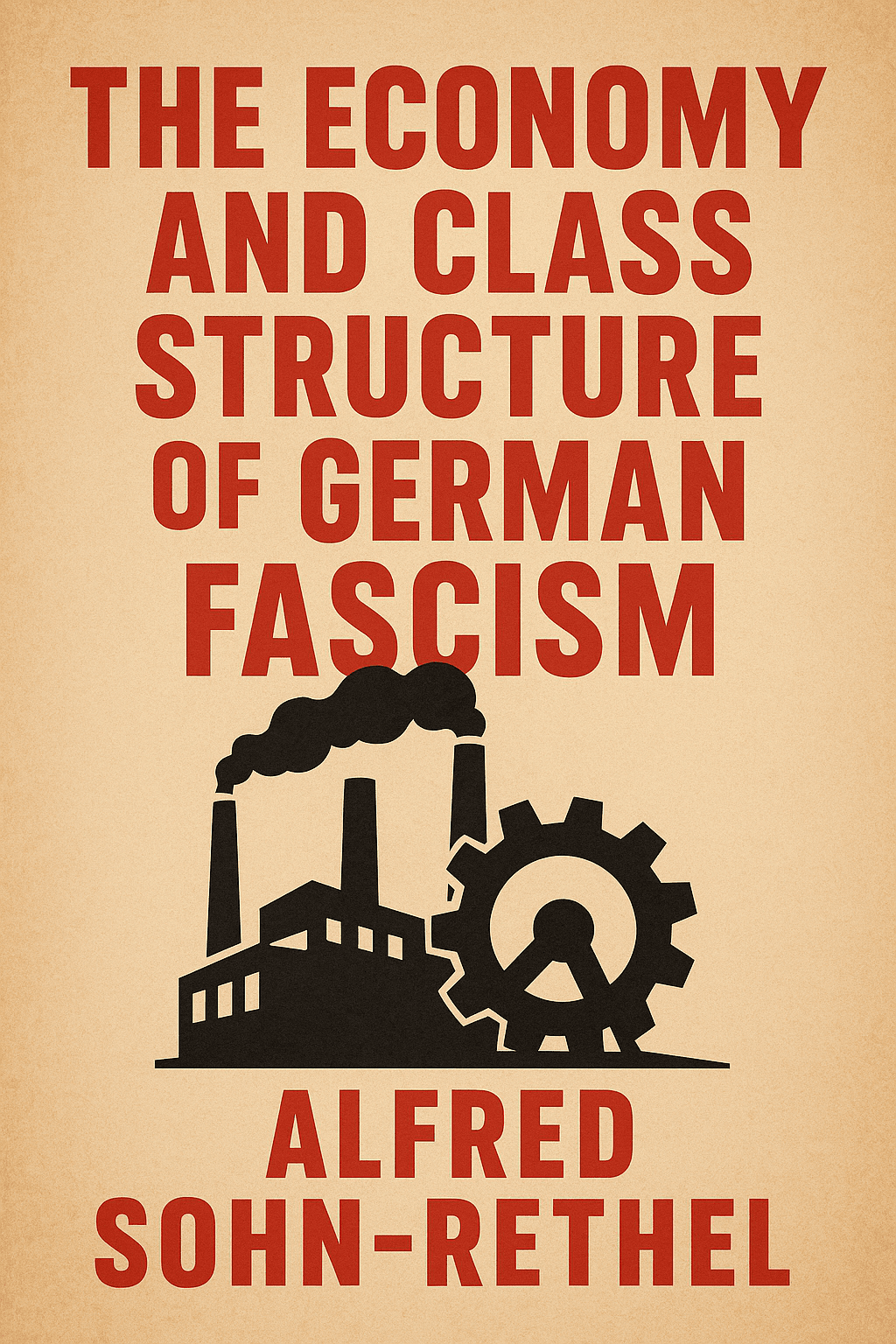 The Economy and Class Structure of German Fascism