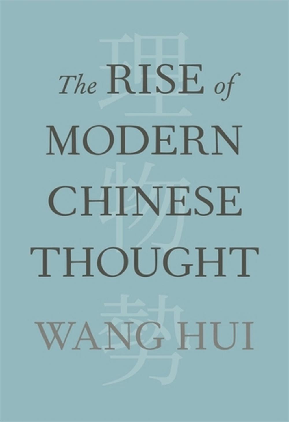 The Rise of Modern Chinese Thought